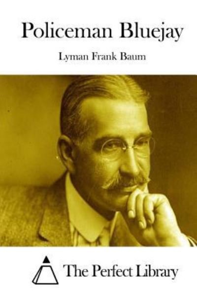 Cover for Lyman Frank Baum · Policeman Bluejay (Paperback Book) (2015)