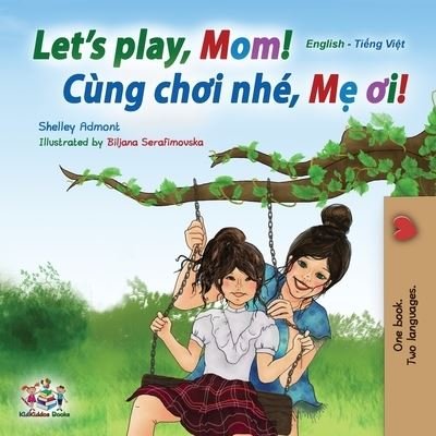 Let's play, Mom! - Shelley Admont - Książki - KIDKIDDOS BOOKS LTD - 9781525913952 - 23 lipca 2019