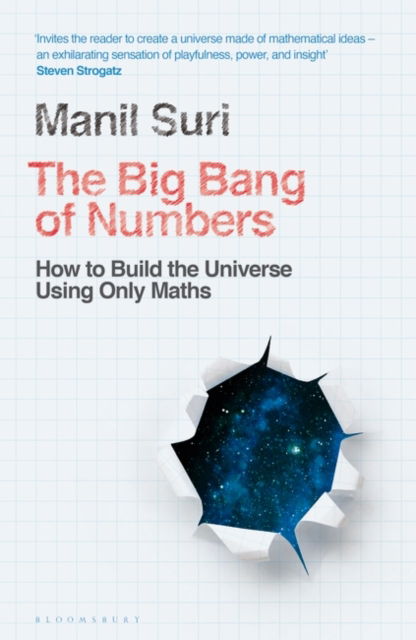 Cover for Manil Suri · The Big Bang of Numbers: How to Build the Universe Using Only Maths (Hardcover Book) (2022)