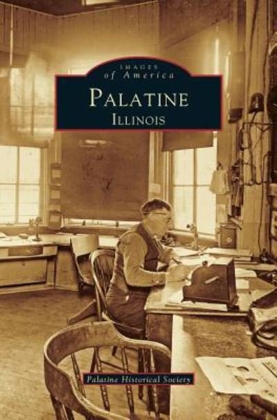 Cover for Palatine Historial Society · Palatine, Illinois (Hardcover bog) (1999)