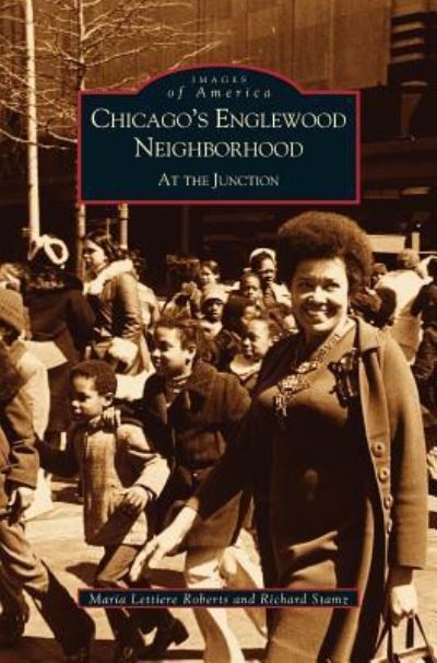 Cover for Maria Lettiere Roberts · Chicago's Englewood Neighborhood At the Junction (Hardcover Book) (2002)