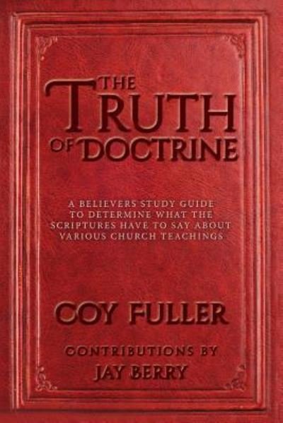 Cover for Coy Fuller · The Truth of Doctrine (Paperback Book) (2016)
