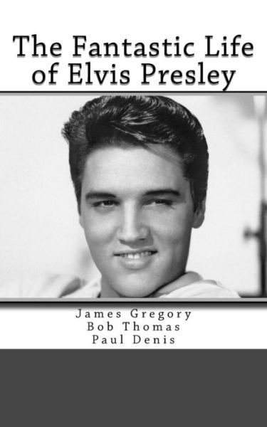 Cover for Bob Thomas · The Fantastic Life of Elvis Presley (Paperback Book) (2016)
