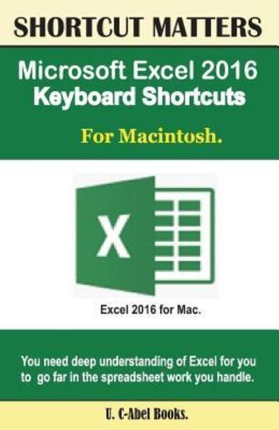 Cover for U C-Abel Books · Microsoft Excel 2016 Keyboard Shortcuts for Macintosh (Pocketbok) (2016)