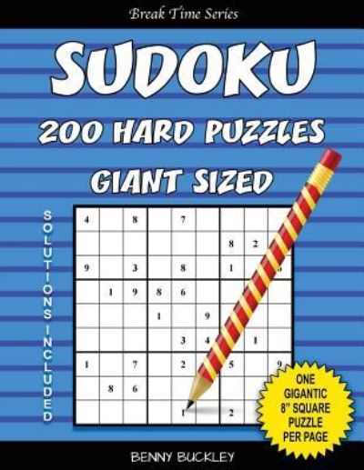 Cover for Benny Buckley · Sudoku 200 Hard Puzzles Giant Sized. One Gigantic 8 Square Puzzle Per Page. Solutions Included (Paperback Book) (2016)