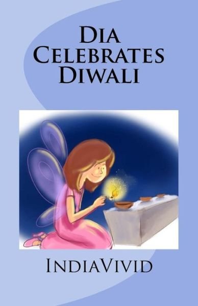 Cover for Reesaa Pvt Ltd · Dia Celebrates Diwali (Taschenbuch) (2017)