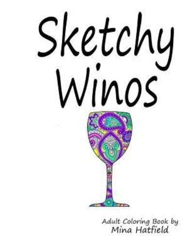 Cover for Mina Hatfield · Sketchy Winos (Paperback Book) (2016)