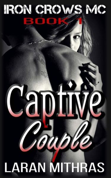 Cover for Laran Mithras · Captive Couple (Paperback Book) (2016)