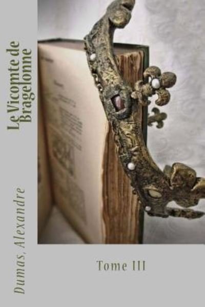 Cover for Dumas Alexandre · Le Vicomte de Bragelonne (Paperback Book) (2017)