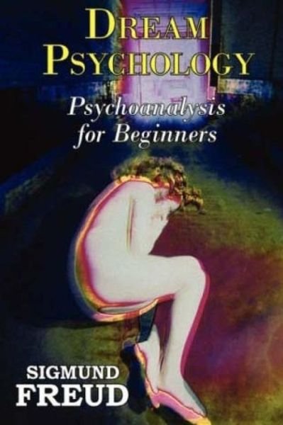 Cover for Sigmund Freud · Dream Psychology (Paperback Book) (2017)