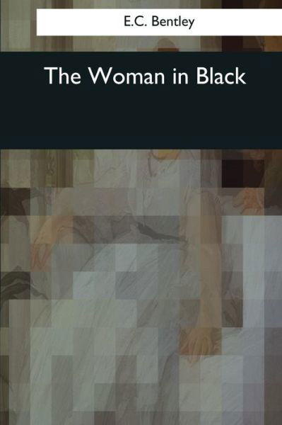 Cover for E C Bentley · The Woman in Black (Taschenbuch) (2017)