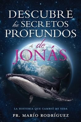 Cover for Pr Marío Rodríguez · Descubre Los Secretos Profundos de Jonas (Paperback Book) (2021)