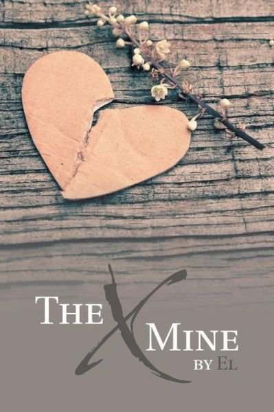 Cover for El · The X Mine (Paperback Book) (2019)