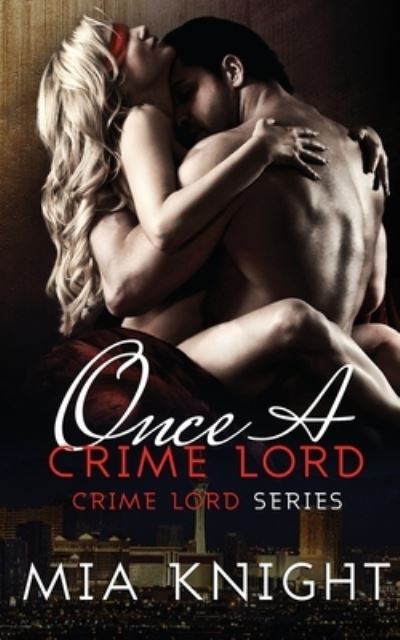 Cover for Mia Knight · Once A Crime Lord (Paperback Book) (2017)