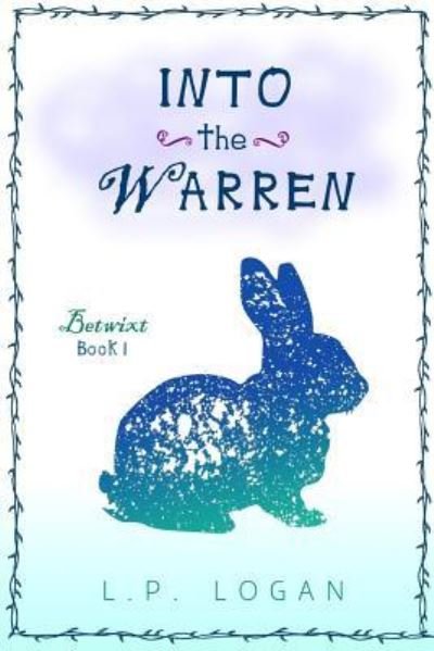 Cover for L P Logan · Into the Warren (Pocketbok) (2017)