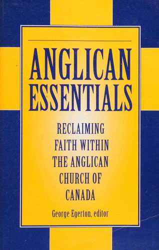 Cover for George Egerton · Anglican Essentials Reclaiming Faith Wit (Paperback Book) (1995)