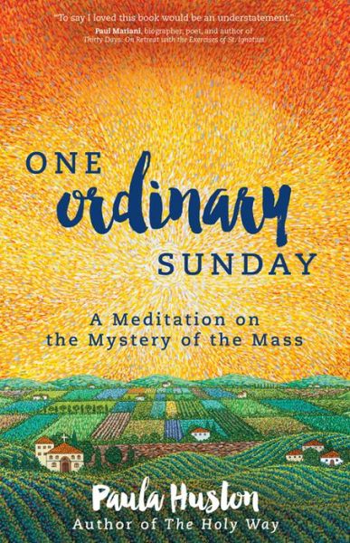 Cover for Paula Huston · One Ordinary Sunday: A Meditation on the Mystery of the Mass (Paperback Book) (2016)