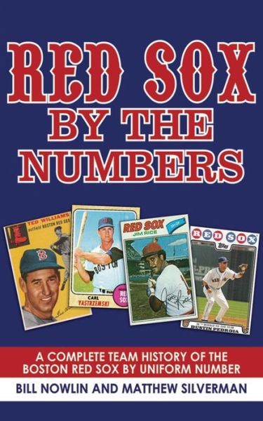 Cover for Bill Nowlin · Red Sox by the Numbers: A Complete Team History of the Boston Red Sox by Uniform Number (Taschenbuch) (2010)