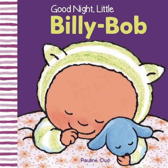 Cover for Pauline Oud · Good Night, Little Billy-Bob (Hardcover Book) (2016)