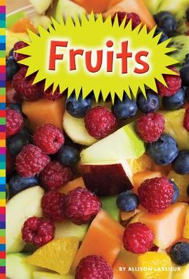 Cover for Allison Lassieur · Fruits (Where Does Our Food Come From?) (Hardcover Book) (2014)