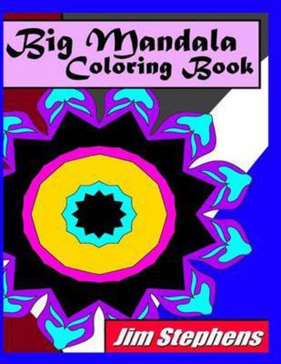 Cover for Jim Stephens · Big Mandala Coloring Book (Paperback Book) (2016)