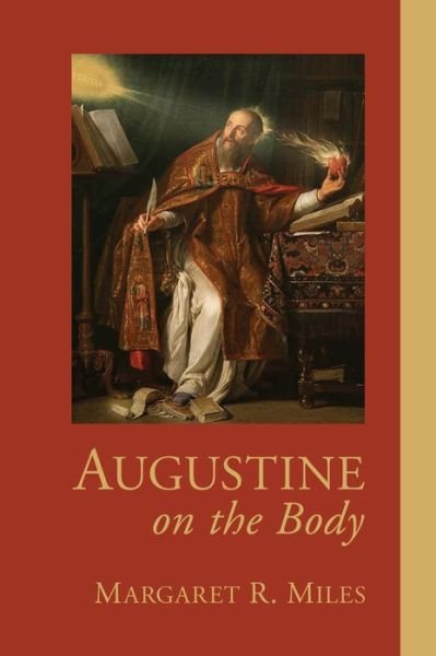 Cover for Margaret R. Miles · Augustine on the Body (Paperback Book) (2009)