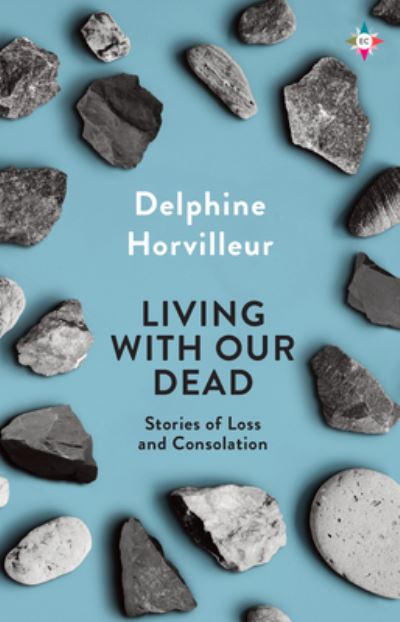 Cover for Delphine Horvilleur · Living with Our Dead (Gebundenes Buch) (2024)