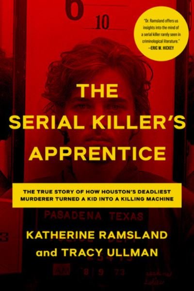 The Serial Killer's Apprentice - Katherine Ramsland - Książki - Penzler Publishers - 9781613164952 - 16 kwietnia 2024