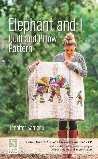 Jennifer Sampou · Elephant and I - Quilt and Pillow Pattern (MERCH) (2015)