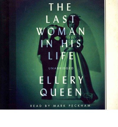 Cover for Ellery Queen · The Last Woman in His Life (Ellery Queen Mysteries) (Lydbog (CD)) [Unabridged edition] (2014)