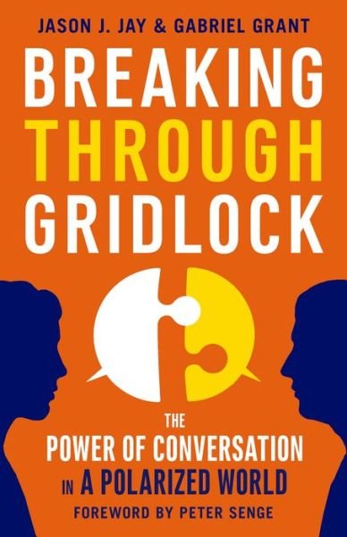 Cover for Jay · Breaking Through Gridlock: The Power of Conversation in a Polarized World (Pocketbok) (2017)