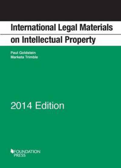 Cover for Paul Goldstein · International Legal Materials on Intellectual Property, 2014 Edition - Selected Statutes (Paperback Book) (2014)