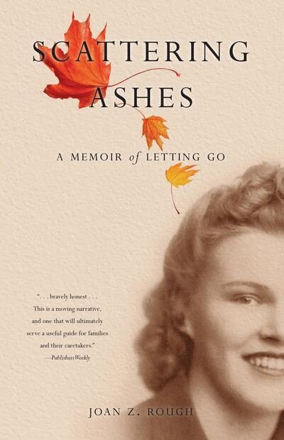 Cover for Joan Z. Rough · Scattering Ashes: A Memoir of Letting Go (Pocketbok) (2016)