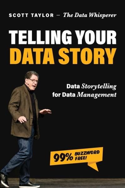 Cover for Scott Taylor · Telling Your Data Story: Data Storytelling for Data Management (Taschenbuch) (2020)