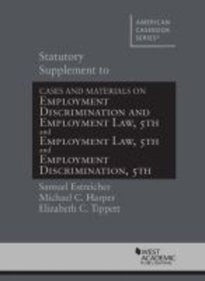 Cover for Samuel Estreicher · Statutory Supplement to Employment Discrimination and Employment Law - American Casebook Series (Paperback Book) [5 Revised edition] (2018)