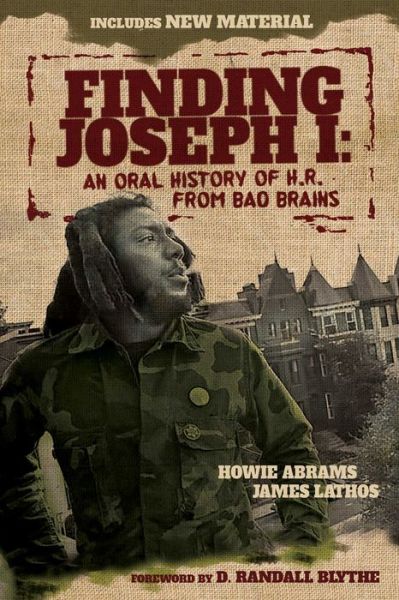 Cover for Howie Abrams · Finding Joseph I An Oral History of H. R. from Bad Brains (Book) (2019)