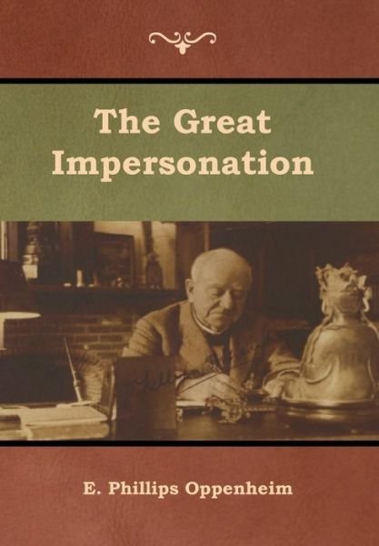Cover for E Phillips Oppenheim · The Great Impersonation (Gebundenes Buch) (2019)