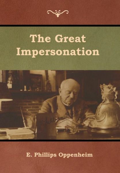 Cover for E Phillips Oppenheim · The Great Impersonation (Hardcover Book) (2019)