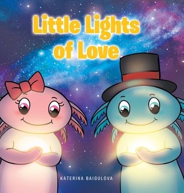 Cover for Katerina Baigulova · Little Lights of Love (Hardcover Book) (2021)