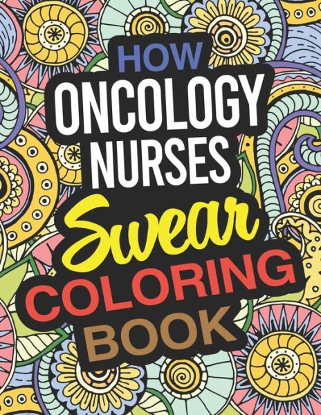 Cover for Barbara Thomas · How Oncology Nurses Swear Coloring Book (Book) (2019)