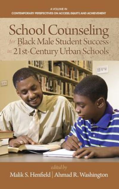 Cover for Malik S. Henfield · School Counseling for Black Male Student Success in 21st Century Urban Schools (Hardcover Book) (2015)