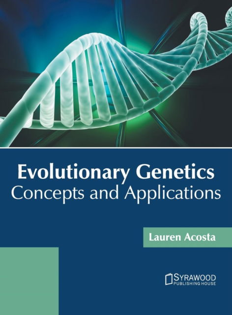 Cover for Lauren Acosta · Evolutionary Genetics: Concepts and Applications (Hardcover Book) (2019)