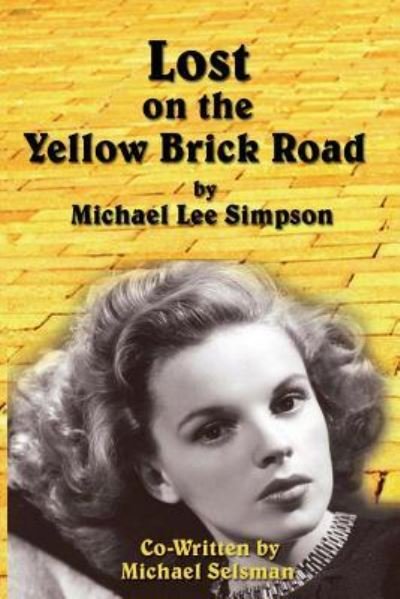 Cover for Michael Lee Simpson · Lost on the Yellow Brick Road (Paperback Book) (2018)