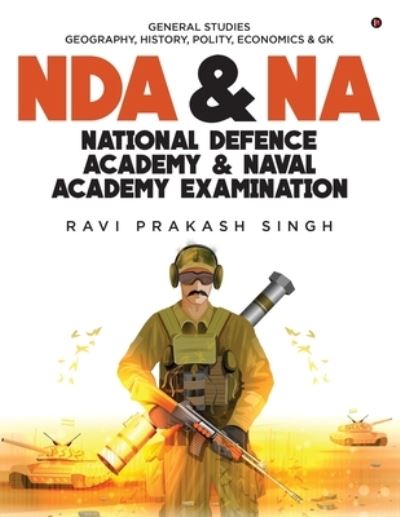 Cover for Ravi Prakash Singh · Nda &amp; Na National Defence Academy &amp; Naval Academy Examination (Paperback Book) (2021)