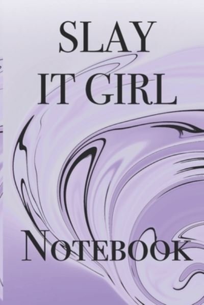 Cover for Pb Journals · Slay It Girl Notebook (Paperback Book) (2019)