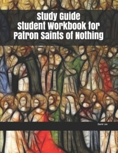 Cover for David Lee · Study Guide Student Workbook for Patron Saints of Nothing (Pocketbok) (2019)