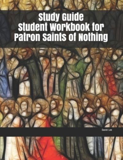 Cover for David Lee · Study Guide Student Workbook for Patron Saints of Nothing (Paperback Book) (2019)