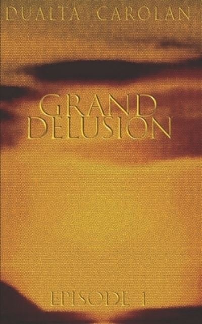 Cover for Dualta Carolan · Grand Delusion (Buch) (2019)