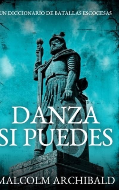 Cover for Malcolm Archibald · Danza Si Puedes (Hardcover Book) (2021)