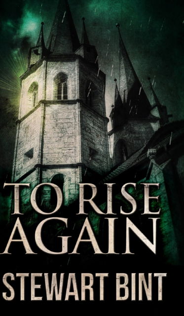 Cover for Stewart Bint · To Rise Again (Hardcover Book) (2021)